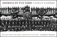 America by the Yard: Cirkut Camera: Images from the Early Twentieth Century артикул 1403a.