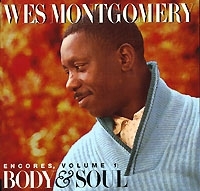 Wes Montgomery Encores Vol 1 Body And Soul артикул 7615b.