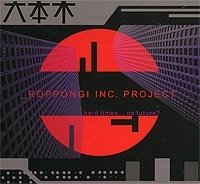 Roppongi Inc Project Hard Times No Future? артикул 7751b.